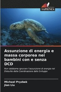 bokomslag Assunzione di energia e massa corporea nei bambini con e senza DCD