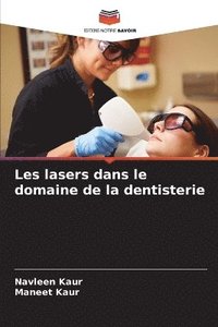 bokomslag Les lasers dans le domaine de la dentisterie