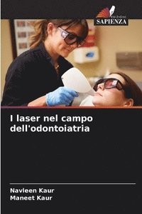 bokomslag I laser nel campo dell'odontoiatria