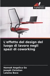 bokomslag L'effetto del design del luogo di lavoro negli spazi di coworking