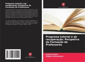 bokomslag Programa tutorial e de recuperação: Perspetiva da Formação de Professores