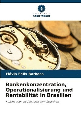 bokomslag Bankenkonzentration, Operationalisierung und Rentabilitt in Brasilien