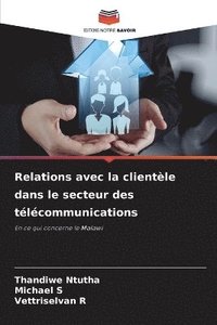 bokomslag Relations avec la clientle dans le secteur des tlcommunications