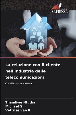 bokomslag La relazione con il cliente nell'industria delle telecomunicazioni