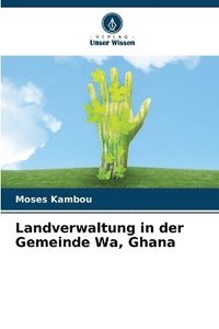 bokomslag Landverwaltung in der Gemeinde Wa, Ghana