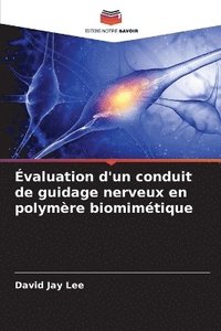 bokomslag valuation d'un conduit de guidage nerveux en polymre biomimtique