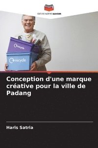 bokomslag Conception d'une marque crative pour la ville de Padang