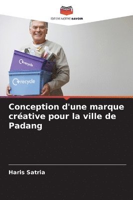 bokomslag Conception d'une marque créative pour la ville de Padang