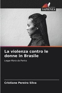 bokomslag La violenza contro le donne in Brasile