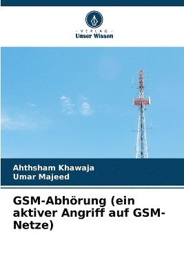 bokomslag GSM-Abhörung (ein aktiver Angriff auf GSM-Netze)