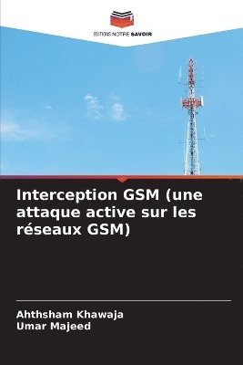 bokomslag Interception GSM (une attaque active sur les rseaux GSM)