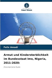 bokomslag Armut und Kindersterblichkeit im Bundesstaat Imo, Nigeria, 2011-2020