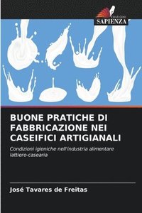 bokomslag Buone Pratiche Di Fabbricazione Nei Caseifici Artigianali