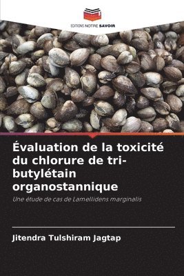 valuation de la toxicit du chlorure de tri-butyltain organostannique 1