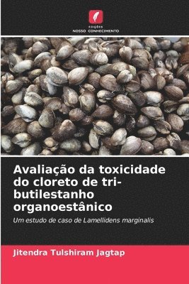 bokomslag Avaliao da toxicidade do cloreto de tri-butilestanho organoestnico