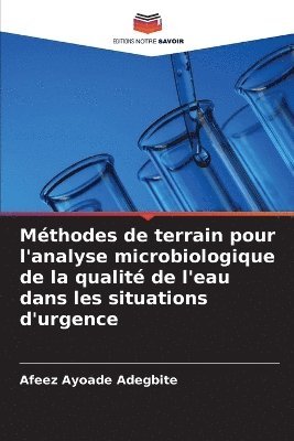 Mthodes de terrain pour l'analyse microbiologique de la qualit de l'eau dans les situations d'urgence 1