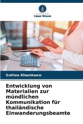 bokomslag Entwicklung von Materialien zur mndlichen Kommunikation fr thailndische Einwanderungsbeamte