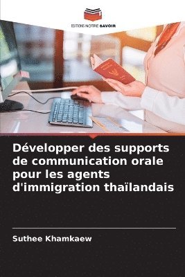Suthee Khamkaew - Développer des supports de communication orale pour les agents d'immigration thaïlandais, Häftad