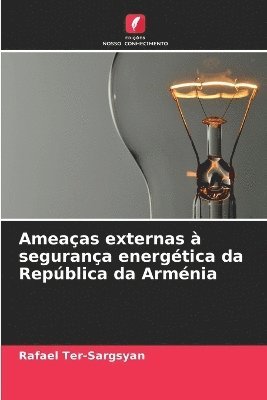 Ameaas externas  segurana energtica da Repblica da Armnia 1