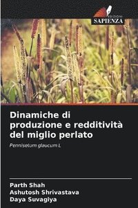 bokomslag Dinamiche di produzione e redditivit del miglio perlato