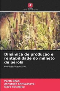 bokomslag Dinmica de produo e rentabilidade do milheto de prola