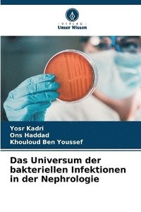 bokomslag Das Universum der bakteriellen Infektionen in der Nephrologie