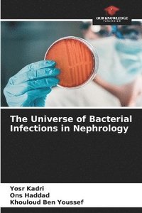 bokomslag The Universe of Bacterial Infections in Nephrology