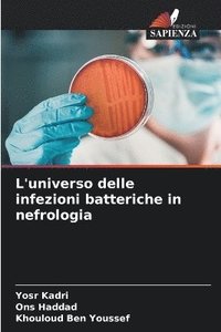 bokomslag L'universo delle infezioni batteriche in nefrologia