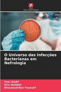 bokomslag O Universo das Infeces Bacterianas em Nefrologia