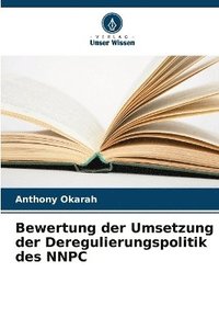 bokomslag Bewertung der Umsetzung der Deregulierungspolitik des NNPC