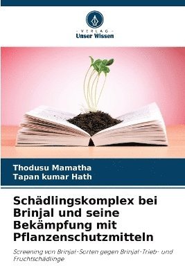 bokomslag Schädlingskomplex bei Brinjal und seine Bekämpfung mit Pflanzenschutzmitteln