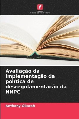 bokomslag Avaliação da implementação da política de desregulamentação da NNPC