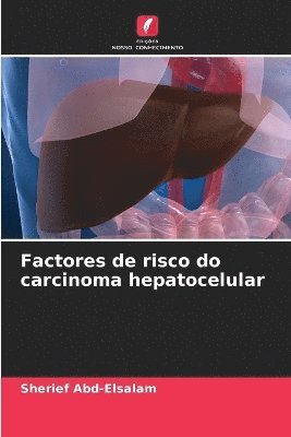 Sherief Abd-Elsalam - Factores de risco do carcinoma hepatocelular, Häftad