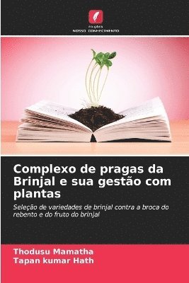 Complexo de pragas da Brinjal e sua gestão com plantas