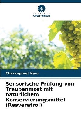 bokomslag Sensorische Prfung von Traubenmost mit natrlichem Konservierungsmittel (Resveratrol)