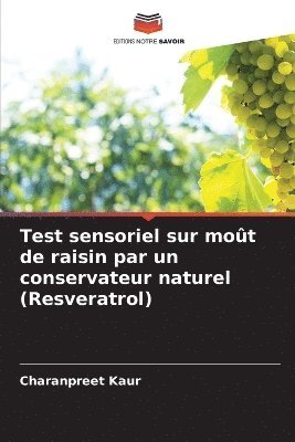 bokomslag Test sensoriel sur mot de raisin par un conservateur naturel (Resveratrol)