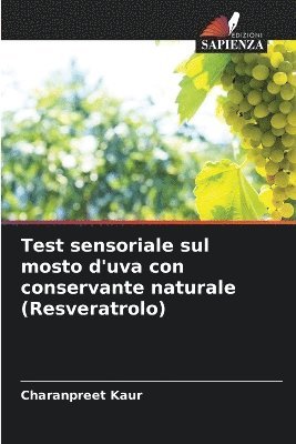 Test sensoriale sul mosto d'uva con conservante naturale (Resveratrolo) 1