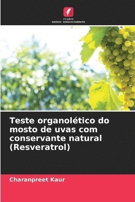 bokomslag Teste organoltico do mosto de uvas com conservante natural (Resveratrol)