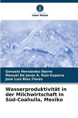 bokomslag Wasserproduktivitt in der Milchwirtschaft in Sd-Coahuila, Mexiko