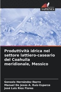 bokomslag Produttivit idrica nel settore lattiero-caseario del Coahuila meridionale, Messico