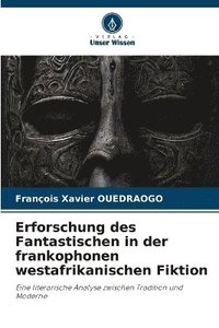 bokomslag Erforschung des Fantastischen in der frankophonen westafrikanischen Fiktion