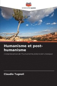 bokomslag Humanisme et post-humanisme