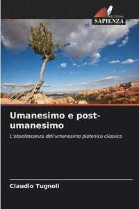 bokomslag Umanesimo e post-umanesimo