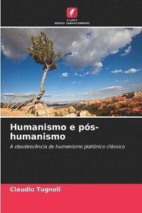 bokomslag Humanismo e ps-humanismo