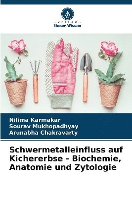 bokomslag Schwermetalleinfluss auf Kichererbse - Biochemie, Anatomie und Zytologie