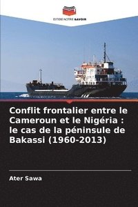 bokomslag Conflit frontalier entre le Cameroun et le Nigria