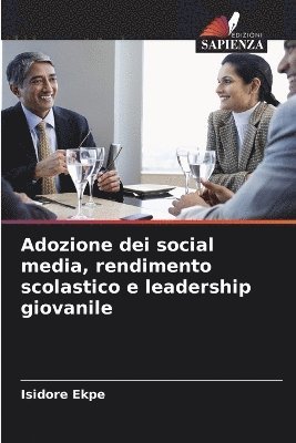 Adozione dei social media, rendimento scolastico e leadership giovanile