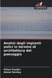 bokomslag Analisi degli impianti eolici in termini di architettura del paesaggio