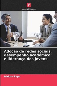 bokomslag Adoo de redes sociais, desempenho acadmico e liderana dos jovens