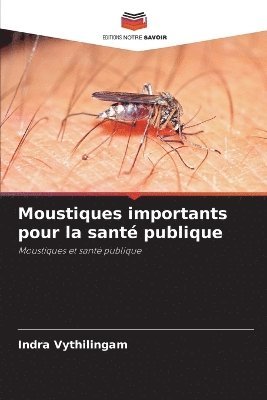 bokomslag Moustiques importants pour la santé publique